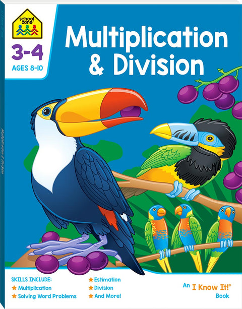 SCHOOL ZONE MULTIPLICATION AND DIVISION I KNOW IT BOOK