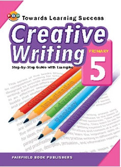 Towards Learning Success: Creative Writing (Primary 5)