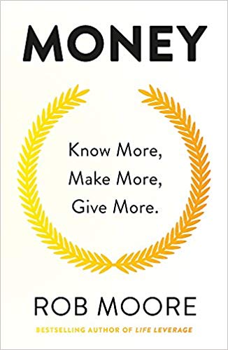 MONEY: KNOW MORE, MAKE MORE, GIVE MORE