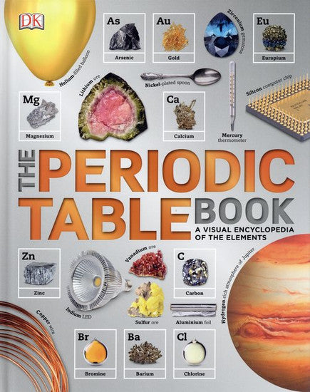 The Periodic Table Book: A Visual Encyclopedia of the Elements