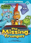 Stone Arch Readers Level 2 Dino Detectives The Missing Trump