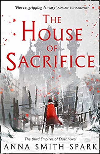 THE HOUSE OF SACRIFICE (EMPIRE OF DUST #3)