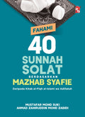 Fahami 40 Sunnah Solat Menurut Mazhab Syafie Berdasarkan Kitab Fiqh al-Islami wa Adillatuh (2022) - MPHOnline.com