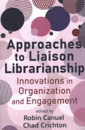 Approaches to Liaison Librarianship (9780838948514)