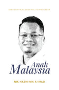 Anak Malaysia: Sebuah Perjalanan Politik Progresif - MPHOnline.com