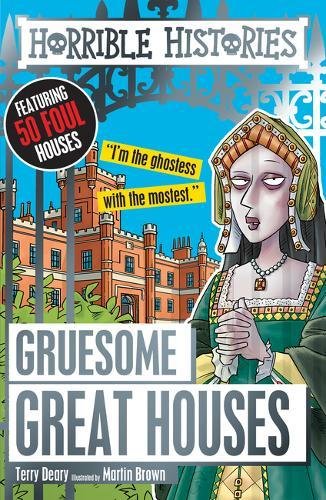 Horrible Histories Gruesome Great Houses