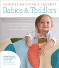 Comfort Knitting and Crochet: Babies and Toddlers