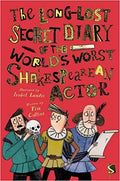 The Long-Lost Secret Diary of the World's Worst Shakespearean Actor