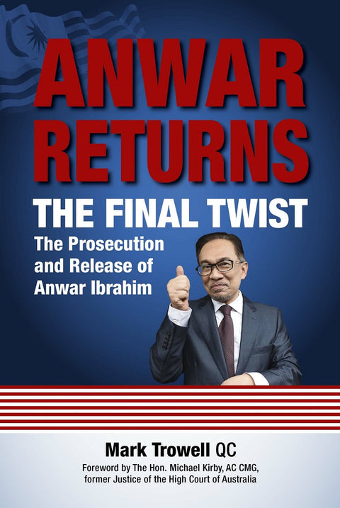 Anwar Returns: The Final Twist: The Prosecution and Release of Anwar Ibrahim