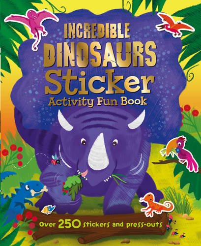 INCREDIBLE DINOSAURS STICKER ACTIVITY FUN BOOK