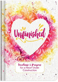 UNFINISHED DEVOTION & PRAYERS FOR A HEART UNDER CONSTRUCTION