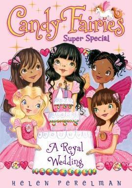 Candy Fairies Super Special A Royal Wedding