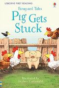 Farmyard Tales Pig Gets Stuck (First Reading Level 2)