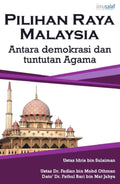 Pilihan Raya Malaysia: Antara Demokrasi dan Tuntutan Agama