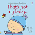 THAT`S NOT MY BABY BOY  (USBORNE TOUCHY-FEELY BOOKS)