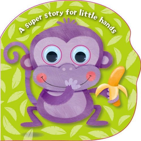 MONKEY A SUPER STORY FOR LITTLE HANDS