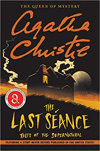 THE LAST SEANCE: TALES OF THE SUPERNATURAL BY AGATHA CHRISTI