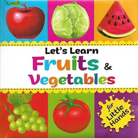 Let’s Learn Fruits & Vegetables