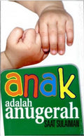 Anak adalah Anugerah