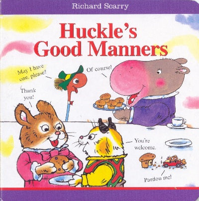 Richard Scarry Board Book: Hunkle`S Good Manners