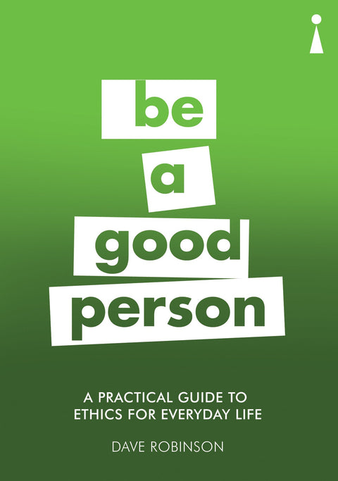 Introducing Ethics For Everyday Life (Practical Guide)