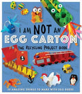 I Am Not An Eggbox : Recycling Project Book