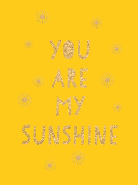 You Are My Sunshine - MPHOnline.com