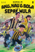 Komik-M: Aku, Kau & Bola #7: Sepak Mula #7 (2022) - MPHOnline.com