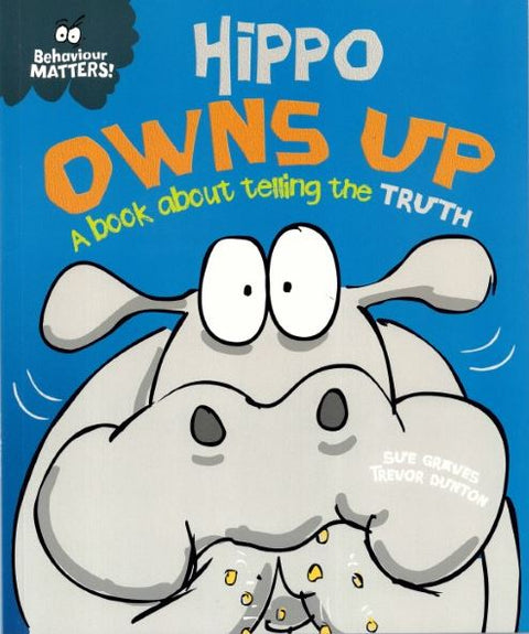 Behaviour Matters: Hippo Owns Up - A book about telling the truth