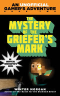 The Mystery of the Griefer's Mark: An Unofficial Gamer's Adventure #2