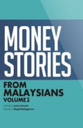 MONEY STORIES FROM MALAYSIANS VOLUME 2