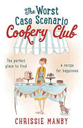 The Worst Case Scenario Cookery Club: The Perfect Place to Find a Recipe for Happiness