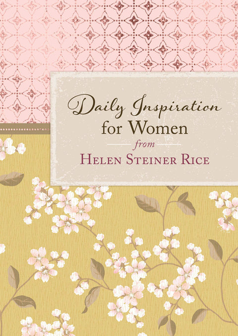 Daily Inspiration for Women from Helen Steiner Rice