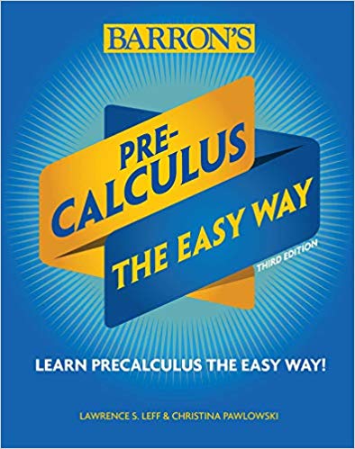 PRECALCULUS THE EASY WAY 6ED