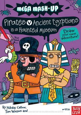 Mega Mash-Up Pirates V Ancient Egyptians in a Haunted Museum