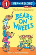 THE BERENSTAIN BEARS: BEARS ON WHEELS (STEP INTO READING STE