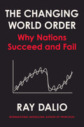 The Changing World Order: Why Nations Succeed or Fail (UK)