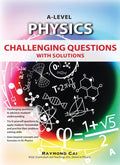 A-LEVEL PHYSICS CHALLENGING QUESTIONS WITH SOLUTIONS