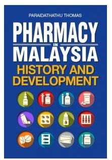 PHARMACY IN MALAYSIA HISTORY AND DEVELOPMENT