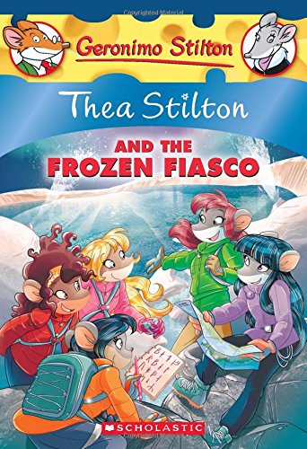 Thea Stilton # 25 : Thea Stilton And The Frozen Fiasco