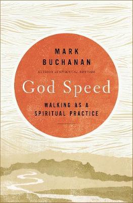 God Speed: Walking as a Spiritual Practice
