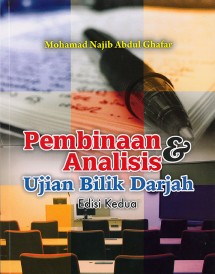 Pembinaan Dan Analisis Ujian Bilik Darjah