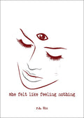 SHE FELT LIKE FEELING NOTHING (BOOK #1)