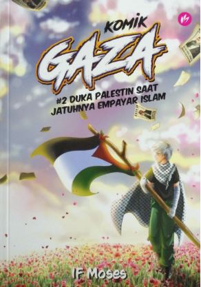 Komik Gaza #2: Duka Palestin Saat Jatuhnya Empayar Islam