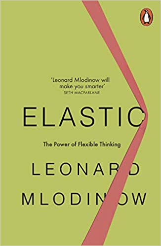 Elastic: The Power Of Flexible Thinking