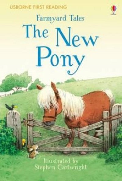 Farmyard Tales The The New Pony (Usborne First Reading Level