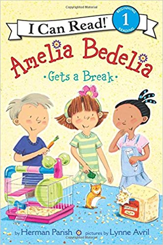 I CAN READ LEVEL 1: AMELIA BEDELIA GETS A BREAK