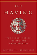 The Having: The Secret Art of Feeling and Growing Rich