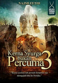 Kerna Syurga Bukan Percuma 3