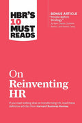 HBR's 10 Must Reads on Reinventing HR